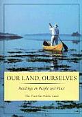 Our Land Ourselves Readings on People & Place