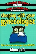 Sleeping With Your Gynecologist