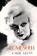 Bombshell The Life & Death Jean Harlow