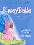 Kaseybelle: The Tiniest Fairy in the Kingdom