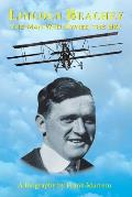Lincoln Beachey The Man Who Owned the Sky