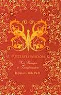 Butterfly Wisdom Four Passages to Transformation With 32 Illustrated Action Cards