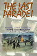 Last Parade An American War Story