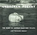 Unbroken Poetry: The Work of Enrique Mart?nez Celaya