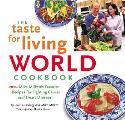 Taste For Living World Cookbook