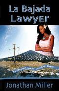 La Bajada Lawyer: A Rattlesnake Lawyer - Luna Cruz Thriller