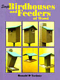Simple Birdhouses & Feeders Of Wood