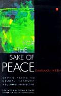 For the Sake of Peace A Buddhist Perspective for the 21st Century