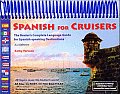 Spanish for Cruisers The Boaters Complete Language Guide for Spanish Speaking Destination