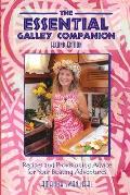 The Essential Galley Companion: Recipes and Provisioning Advice for Your Boating Adventures
