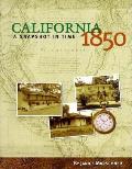 California 1850 A Snapshot In Time