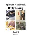 Aphasia Workbook Daily Living Book 2