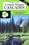 100 Hikes Central Oregon Cascades 3rd Edition