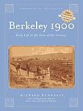 Berkeley 1900 Daily Life At The Turn Of