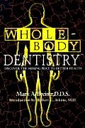 Whole Body Dentistry Discover the Missing Piece to Better Health