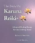 Book on Karuna Reiki Advanced Healing Energy for Our Evolving World