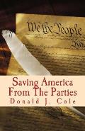 Saving America from the Parties: The End of the Beginning . . . or the Beginning of the End