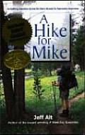 Hike for Mike An Uplifting Adventure Across the Sierra Nevada for Depression Awareness