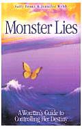 Monster Lies A Womans Guide to Controlling Her Destiny