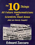 10 Things All Future Mathematicians & Scientists Must Know But Are Rarely Taught