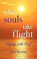 When Souls Take Flight: Coping with Grief