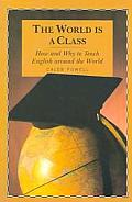 World Is A Class How & Why To Teach Engl