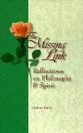 Missing Link Reflections on Philosophy & Spirit
