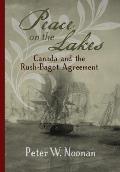 Peace on the Lakes: Canada and the Rush-Bagot Agreement