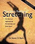 Stark Reality of Stretching An Informed Approach for All Activities & Every Sport