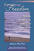 Emotional Freedom: Techniques for Dealing with Emotional and Physical Distress