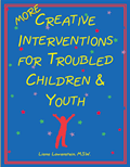 More Creative Interventions For Troubled