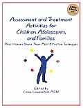 Assessment & Treatment Activities for Children Adolescents & Fam