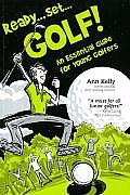 Ready, Set, Golf! an Essential Guide for Young Golfers