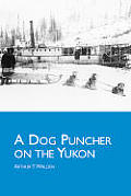 Dog Puncher On The Yukon