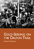 Gold Seeking On The Dalton Trail