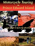 Motorcycle Touring in Prince Edward Island...your guide to tip to tip adventure