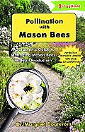 Pollination with Mason Bees A Gardeners Guide to Managing Mason Bees for Fruit Production