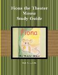 Fiona the Theater Mouse Study Guide