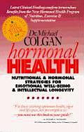 Hormonal Health: Nutritional & Hormonal Strategies for Emotional Well-Being & Intellectual Longevity