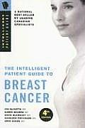 Intelligent Patient Guide to Breast Cancer All You Need to Know to Take an Active Part in Your Treatment