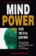 Mind Power Into The 21st Century