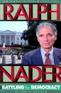 Ralph Nader Battling For Democracy