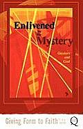 Enlivened by the Mystery: Quakers and God