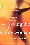 Saving The Whole Woman Natural Alternati
