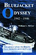 Bluejacket Odyssey Guadalcanal to Bikini 1942 1946 Naval Armed Guard in the Pacific