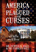 America Is Plagued with Curses: From the Out House to the White House