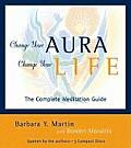 Change Your Aura Change Your Life Audio The Audio Workbook