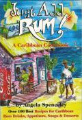 Just Add Rum A Caribbean Cookbook
