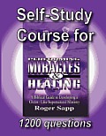 Self-Study Course for Performing Miracles and Healing: Companion Study Course for the Book Performing Miracles and Healing