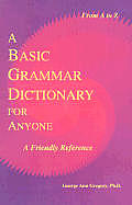 Basic Grammar Dictionary for Anyone A Friendly Reference